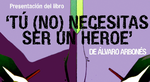 Álvaro Arbones presenta Tú no necesitas ser un héroe, en El Armadillo Ilustrado